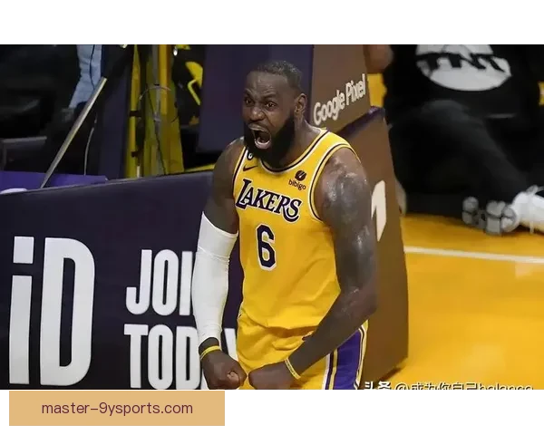 詹姆斯爆发率湖人逆转勇士西部季后赛格局再生变数联盟震动前景未明